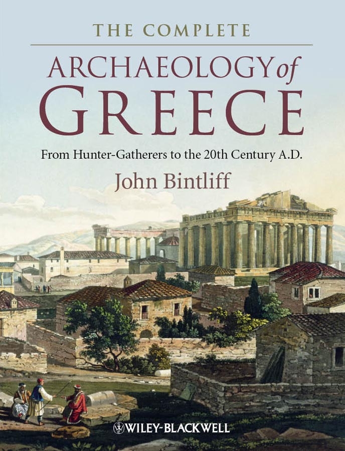 Обложка книги «The Complete Archaeology of Greece. From Hunter-Gatherers to the 20th Century A.D.»