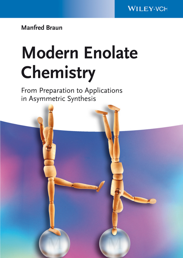 Обложка книги «Modern Enolate Chemistry. From Preparation to Applications in Asymmetric Synthesis»