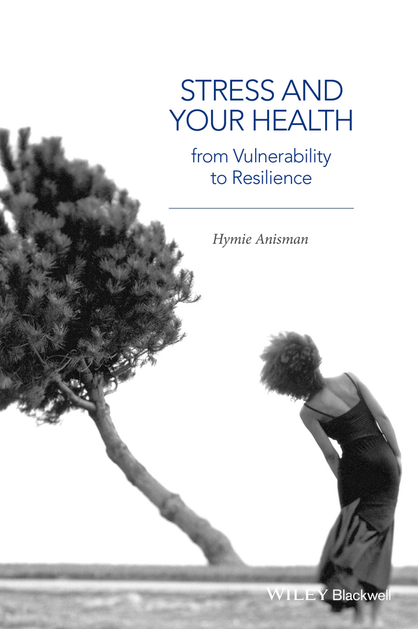 Обложка книги «Stress and Your Health. From Vulnerability to Resilience»