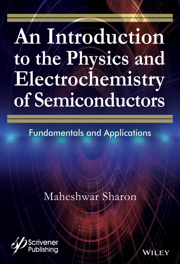 Обложка книги «An Introduction to the Physics and Electrochemistry of Semiconductors. Fundamentals and Applications»