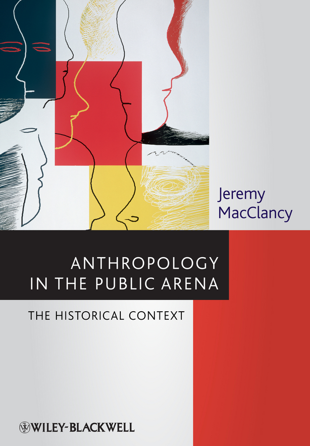 Обложка книги «Anthropology in the Public Arena. Historical and Contemporary Contexts»
