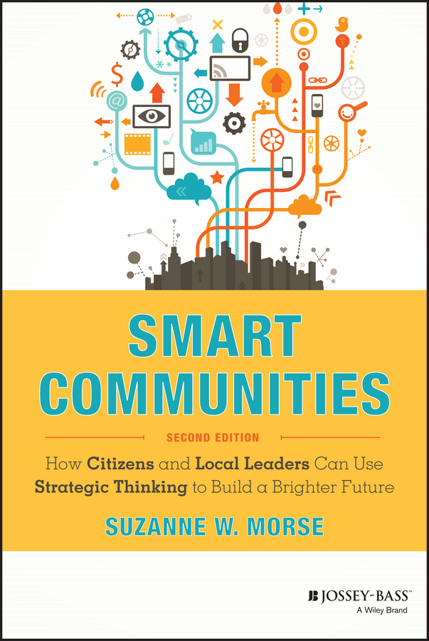 Обложка книги «Smart Communities. How Citizens and Local Leaders Can Use Strategic Thinking to Build a Brighter Future»