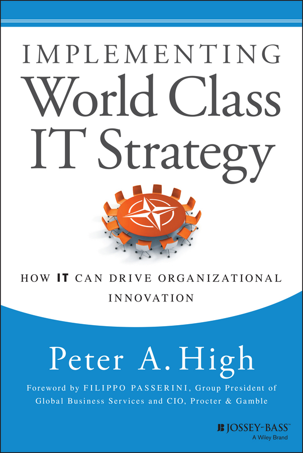 Обложка книги «Implementing World Class IT Strategy. How IT Can Drive Organizational Innovation»