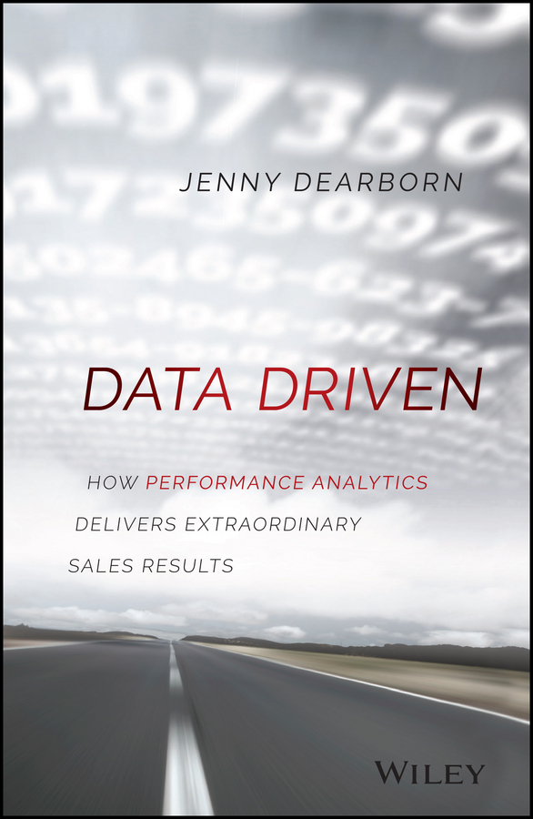 Обложка книги «Data Driven. How Performance Analytics Delivers Extraordinary Sales Results»