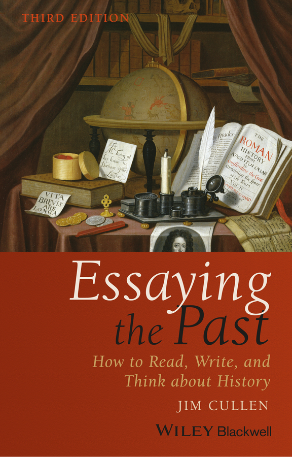 Обложка книги «Essaying the Past. How to Read, Write, and Think about History»