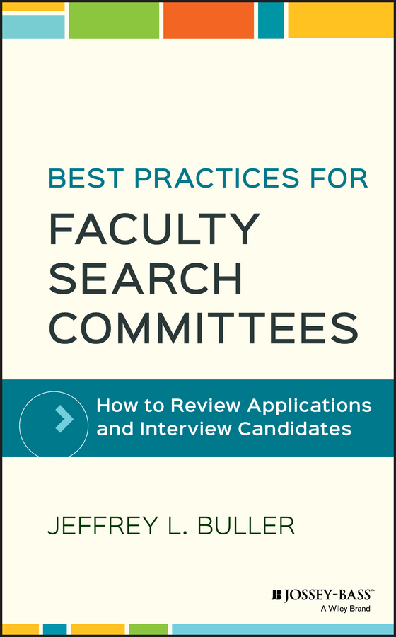 Обложка книги «Best Practices for Faculty Search Committees. How to Review Applications and Interview Candidates»