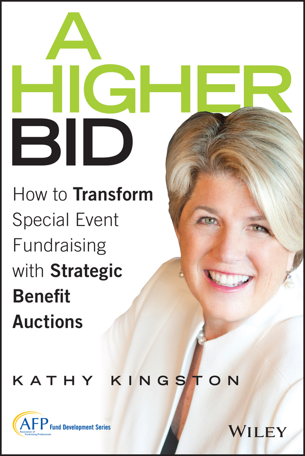 Обложка книги «A Higher Bid. How to Transform Special Event Fundraising with Strategic Auctions»