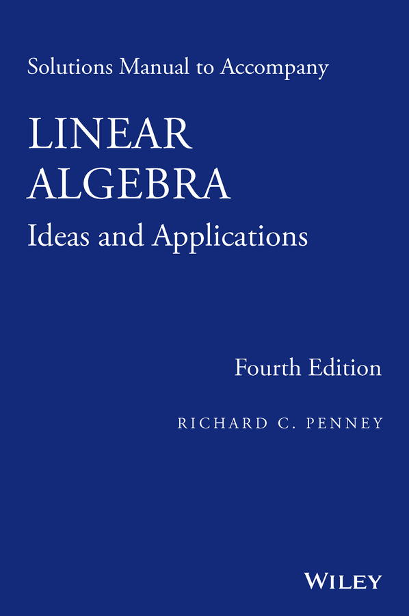 Обложка книги «Solutions Manual to Accompany Linear Algebra. Ideas and Applications»