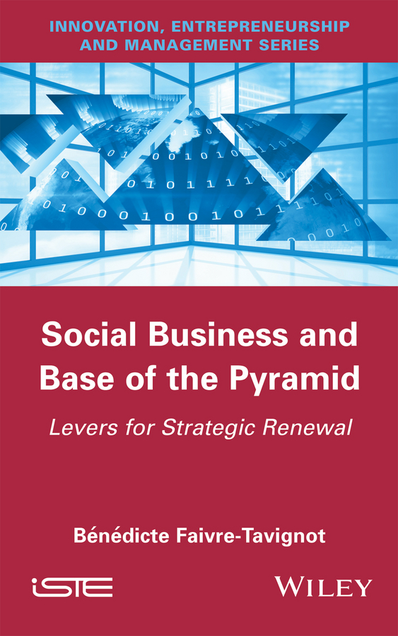 Обложка книги «Social Business and Base of the Pyramid. Levers for Strategic Renewal»