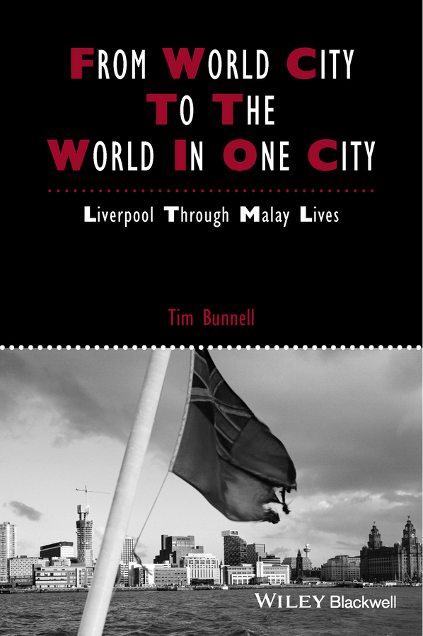 Обложка книги «From World City to the World in One City. Liverpool through Malay Lives»
