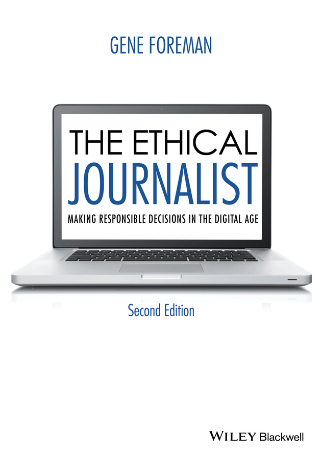 Обложка книги «The Ethical Journalist. Making Responsible Decisions in the Digital Age»