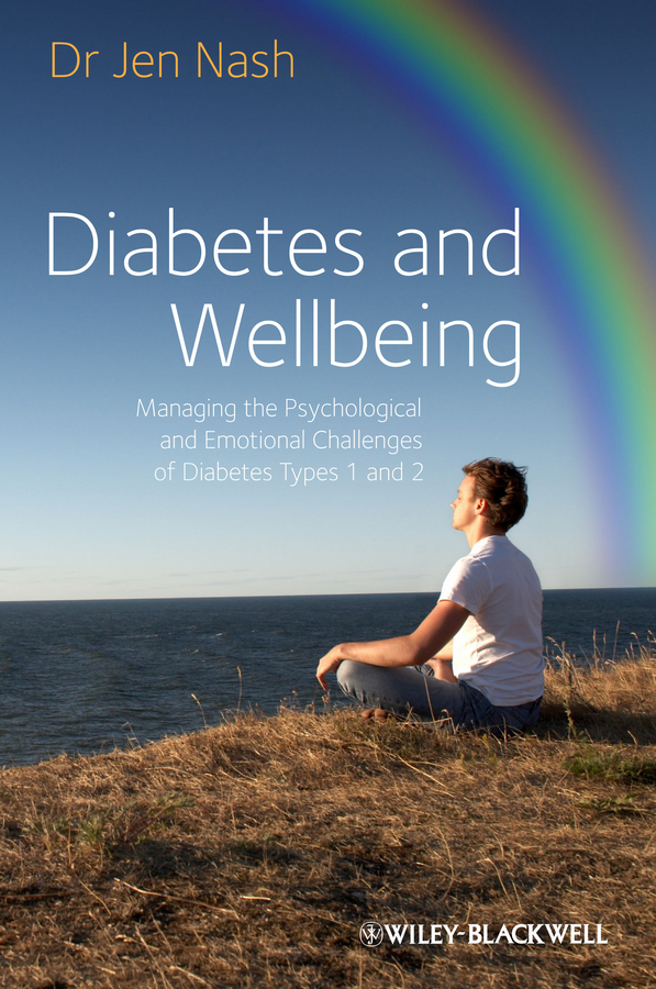 Обложка книги «Diabetes and Wellbeing. Managing the Psychological and Emotional Challenges of Diabetes Types 1 and 2»