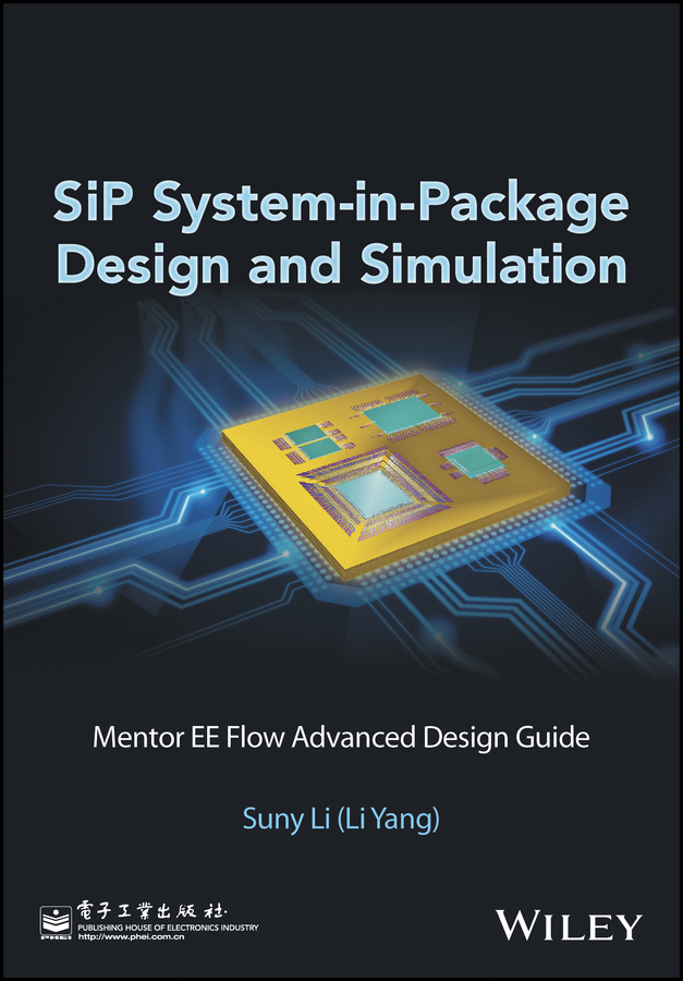 Обложка книги «SiP System-in-Package Design and Simulation. Mentor EE Flow Advanced Design Guide»