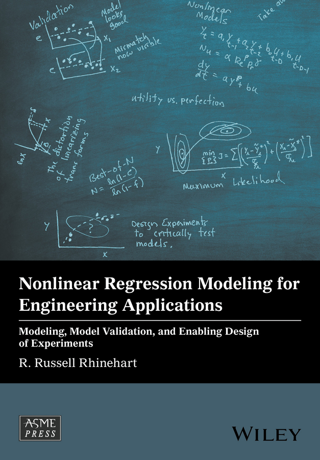 Обложка книги «Nonlinear Regression Modeling for Engineering Applications. Modeling, Model Validation, and Enabling Design of Experiments»