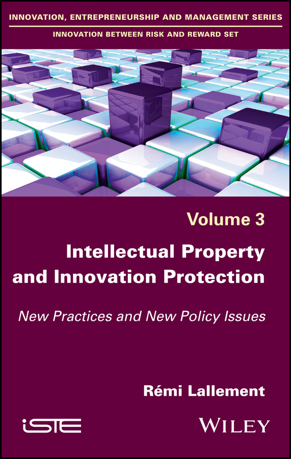 Обложка книги «Intellectual Property and Innovation Protection. New Practices and New Policy Issues»