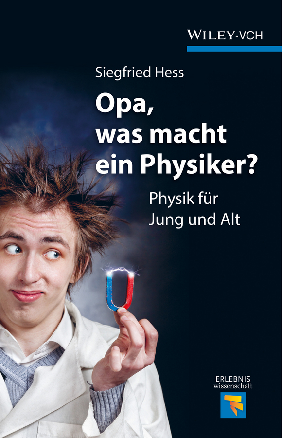 Обложка книги «Opa, was macht ein Physiker?. Physik für Jung und Alt»