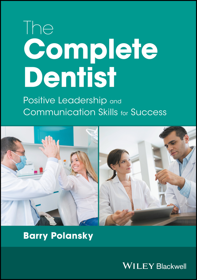 Обложка книги «The Complete Dentist. Positive Leadership and Communication Skills for Success»