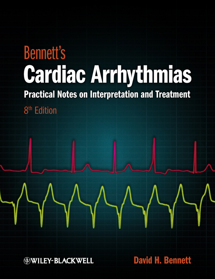 Обложка книги «Bennett's Cardiac Arrhythmias. Practical Notes on Interpretation and Treatment»