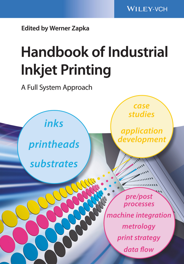 Обложка книги «Handbook of Industrial Inkjet Printing. A Full System Approach»