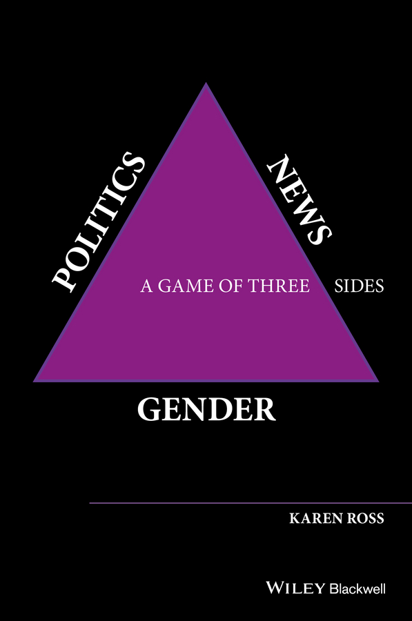 Обложка книги «Gender, Politics, News. A Game of Three Sides»