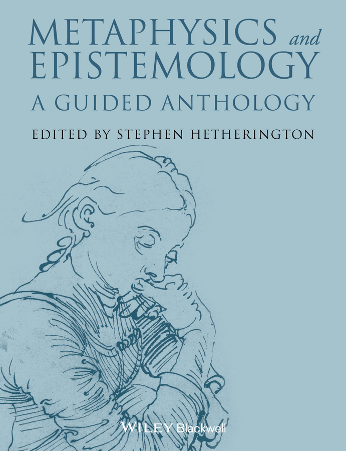 Обложка книги «Metaphysics and Epistemology. A Guided Anthology»