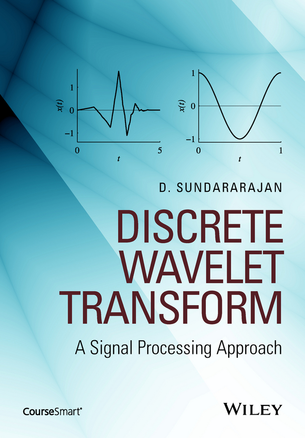 Обложка книги «Discrete Wavelet Transform. A Signal Processing Approach»