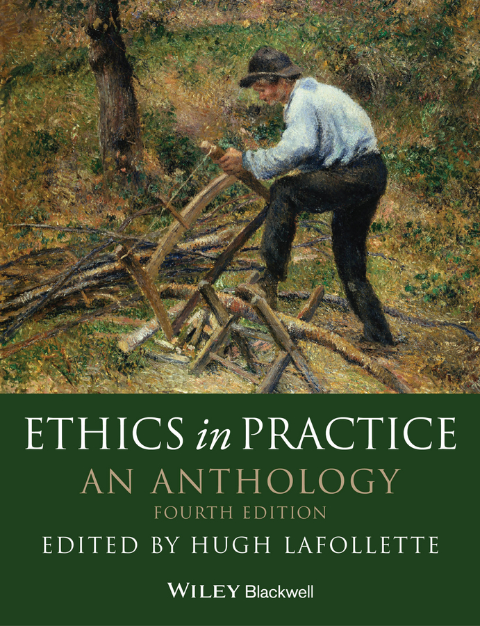 Обложка книги «Ethics in Practice. An Anthology»
