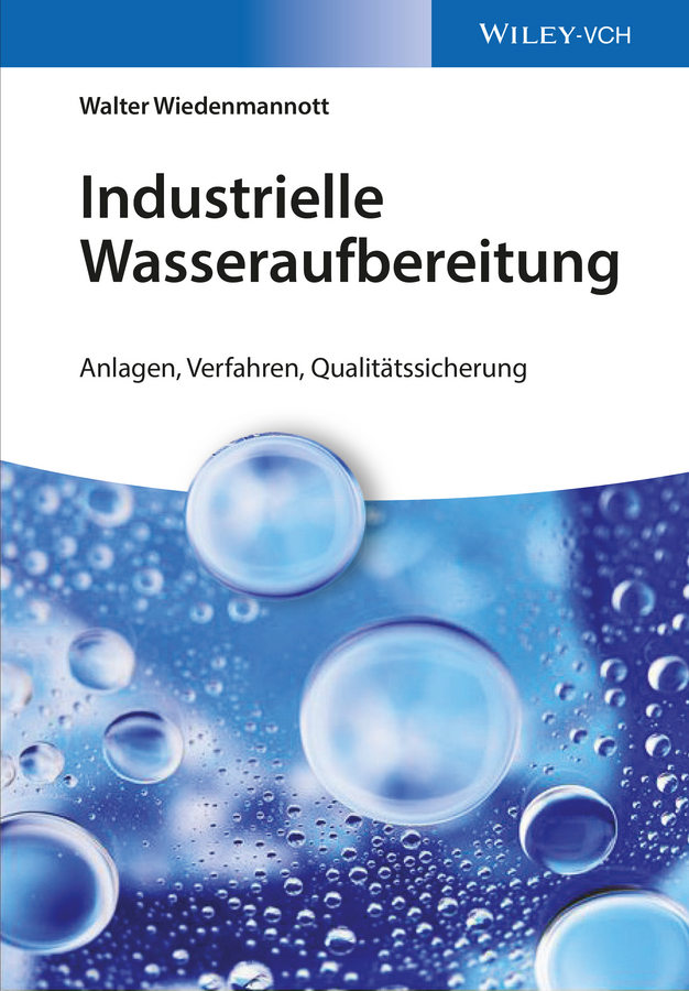 Обложка книги «Industrielle Wasseraufbereitung. Anlagen, Verfahren, Qualitätssicherung»