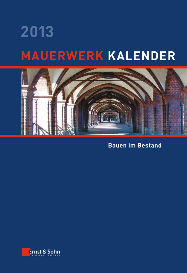 Обложка книги «Mauerwerk-Kalender 2013. Bauen im Bestand»