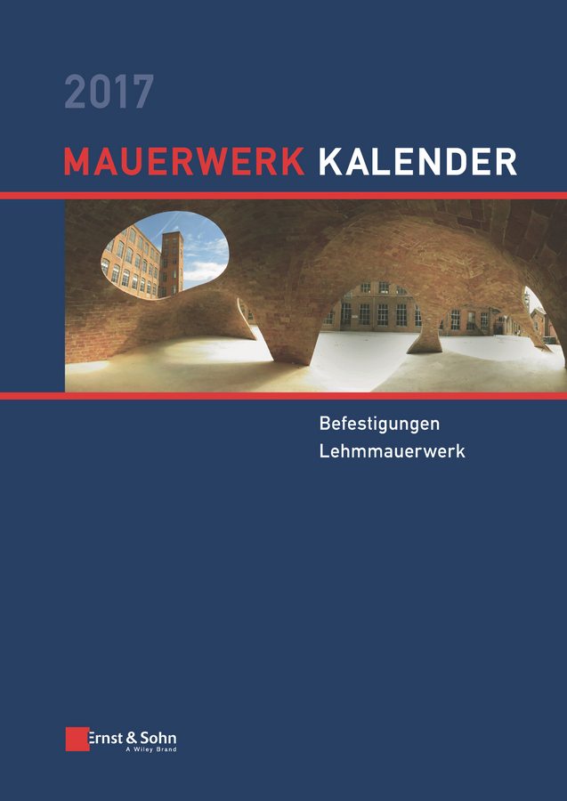 Обложка книги «Mauerwerk Kalender 2017. Befestigungen, Lehmmauerwerk»