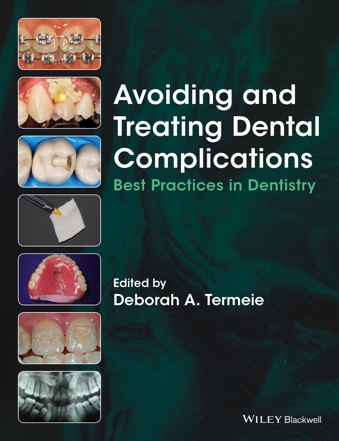 Обложка книги «Avoiding and Treating Dental Complications. Best Practices in Dentistry»