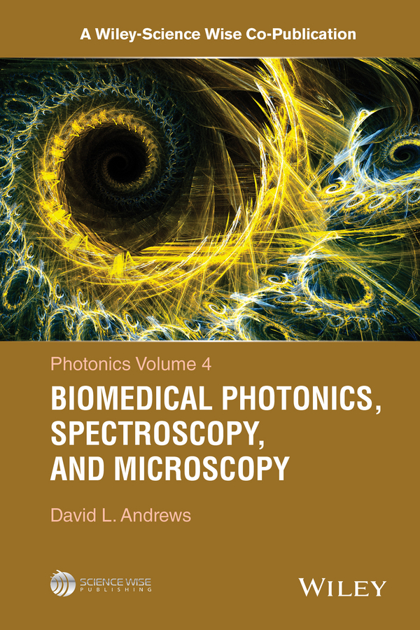 Обложка книги «Photonics, Volume 4. Biomedical Photonics, Spectroscopy, and Microscopy»