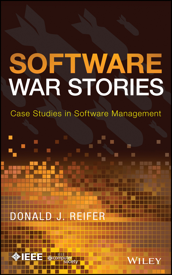 Обложка книги «Software War Stories. Case Studies in Software Management»