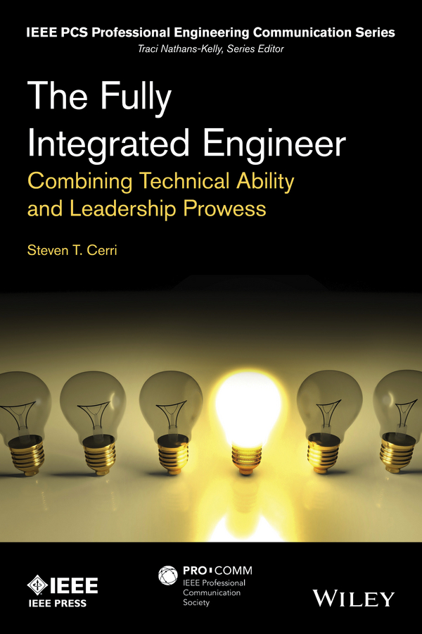 Обложка книги «The Fully Integrated Engineer. Combining Technical Ability and Leadership Prowess»