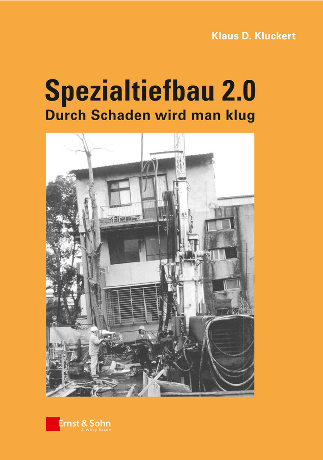 Обложка книги «Spezialtiefbau 2.0. Durch Schaden wird man klug»