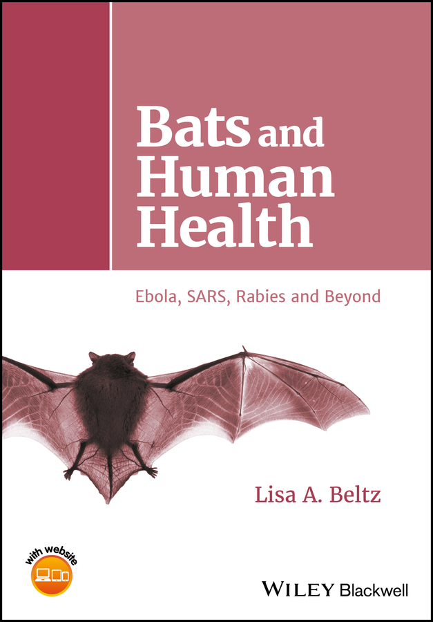 Обложка книги «Bats and Human Health. Ebola, SARS, Rabies and Beyond»