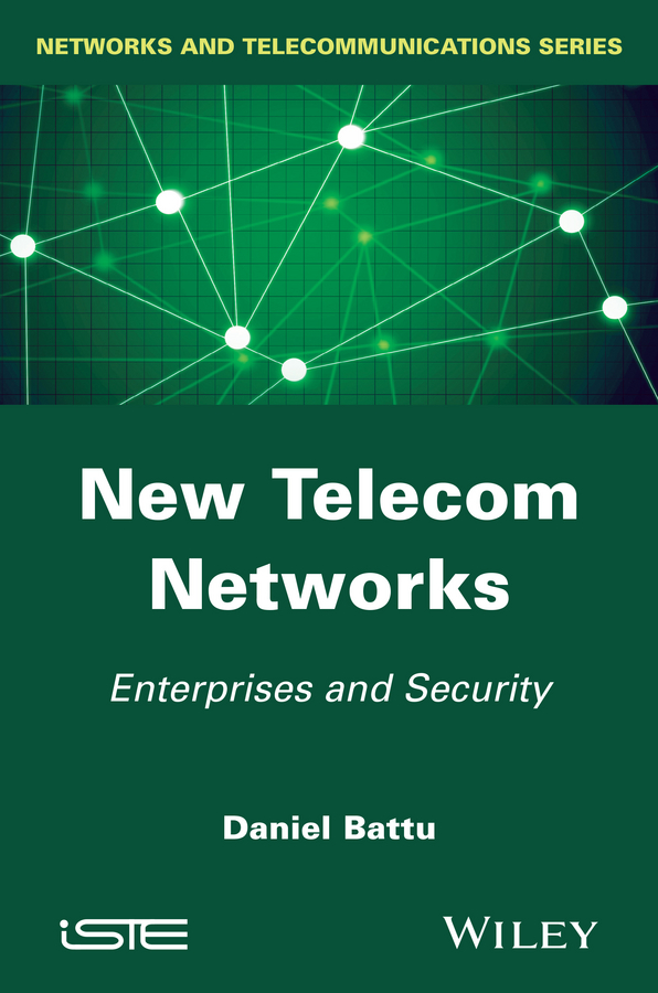 Обложка книги «New Telecom Networks. Enterprises and Security»