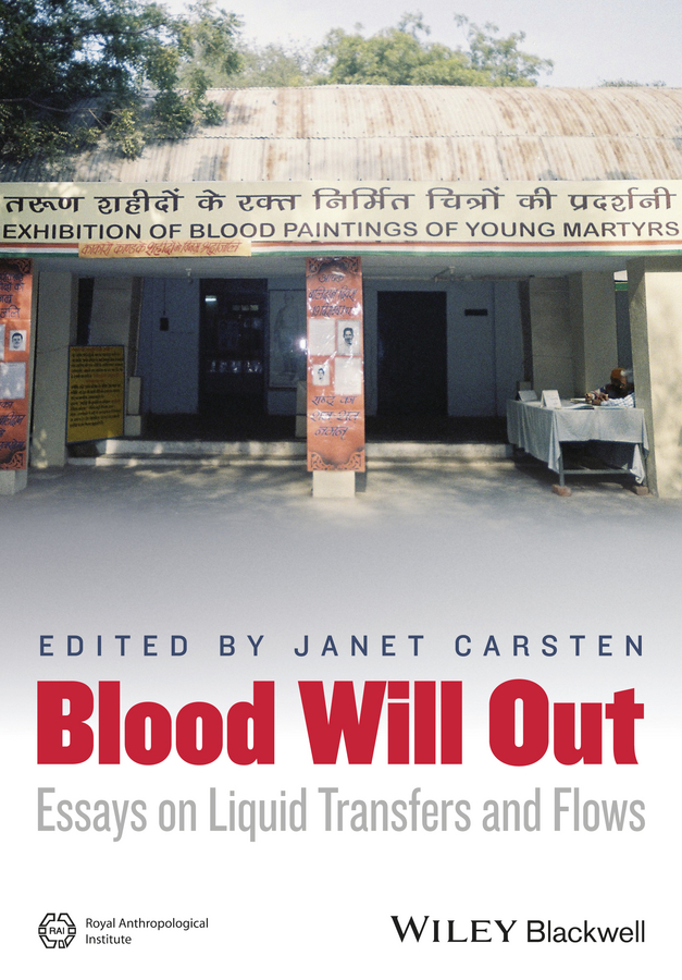 Обложка книги «Blood Will Out. Essays on Liquid Transfers and Flows»