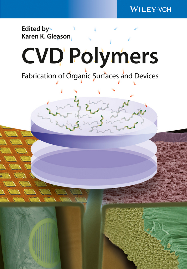 Обложка книги «CVD Polymers. Fabrication of Organic Surfaces and Devices»