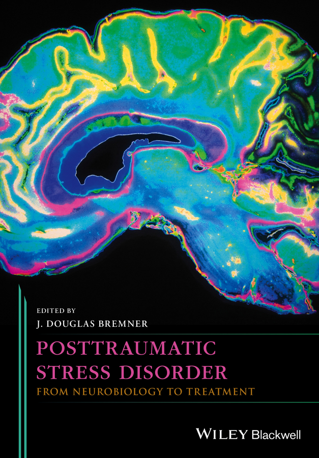 Обложка книги «Posttraumatic Stress Disorder. From Neurobiology to Treatment»