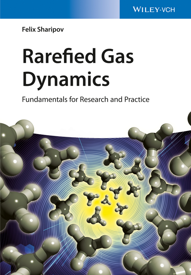 Обложка книги «Rarefied Gas Dynamics. Fundamentals for Research and Practice»
