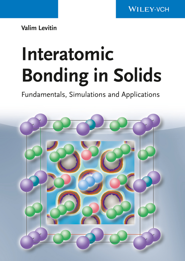 Обложка книги «Interatomic Bonding in Solids. Fundamentals, Simulation, and Applications»
