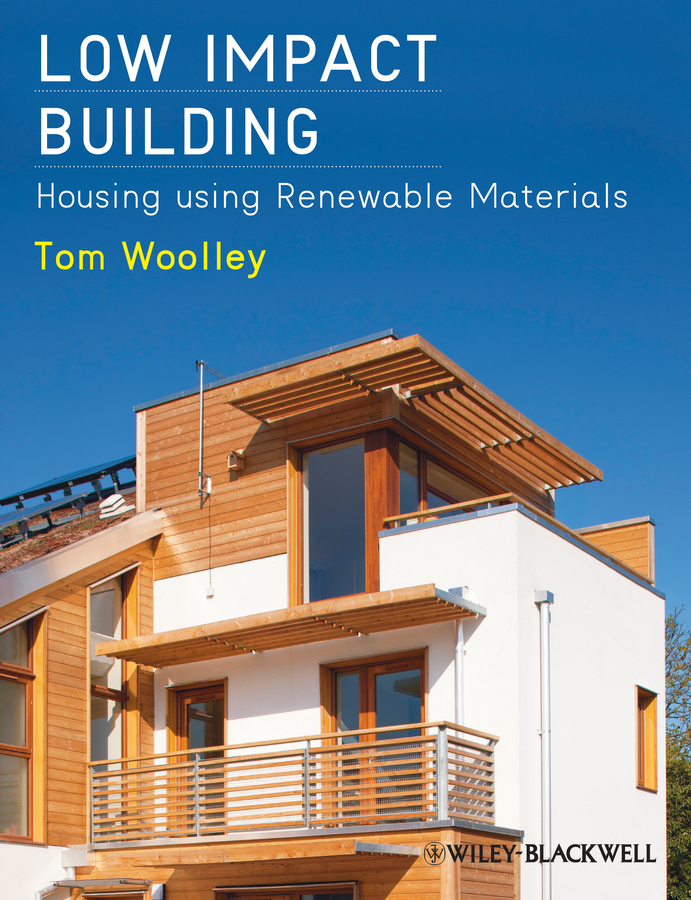 Обложка книги «Low Impact Building. Housing using Renewable Materials»