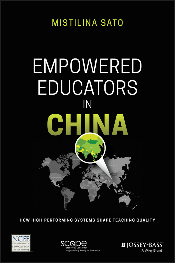 Обложка книги «Empowered Educators in China. How High-Performing Systems Shape Teaching Quality»