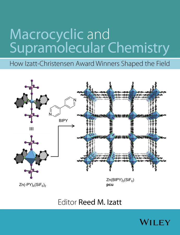 Обложка книги «Macrocyclic and Supramolecular Chemistry. How Izatt-Christensen Award Winners Shaped the Field»