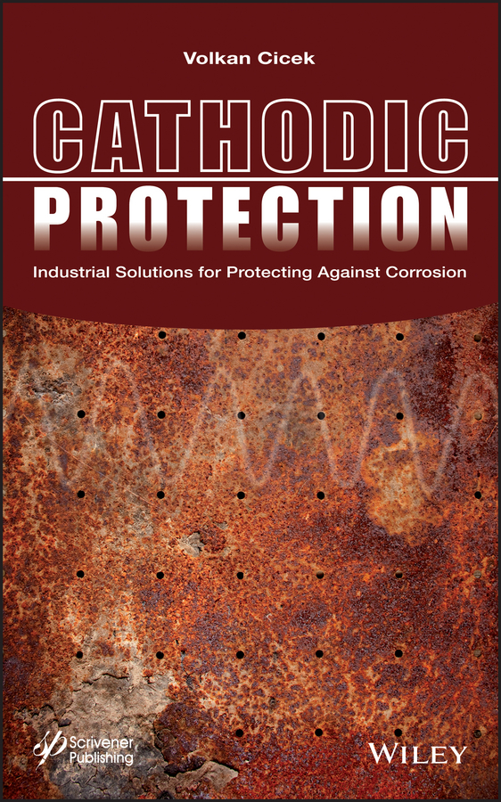 Обложка книги «Cathodic Protection. Industrial Solutions for Protecting Against Corrosion»