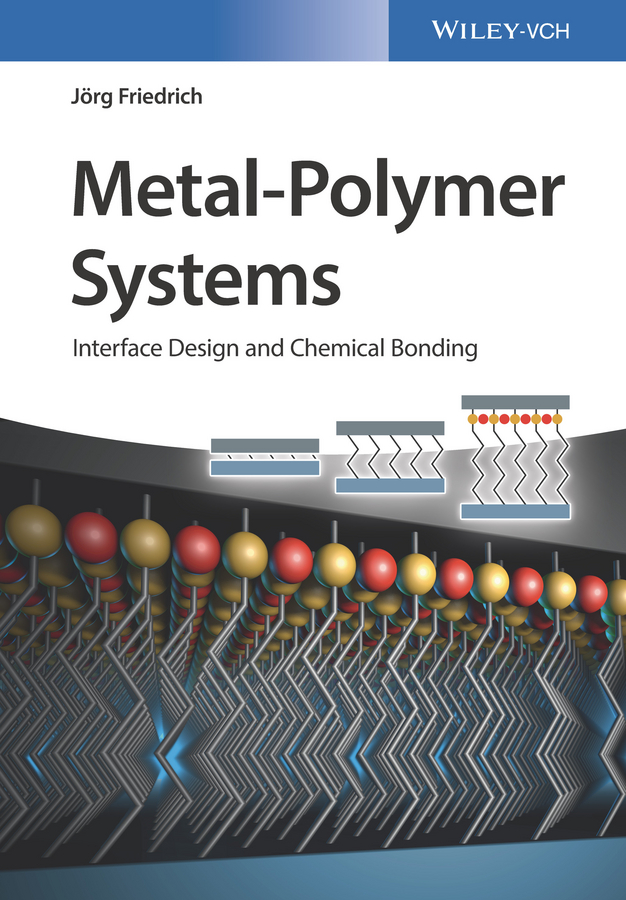 Обложка книги «Metal-Polymer Systems. Interface Design and Chemical Bonding»