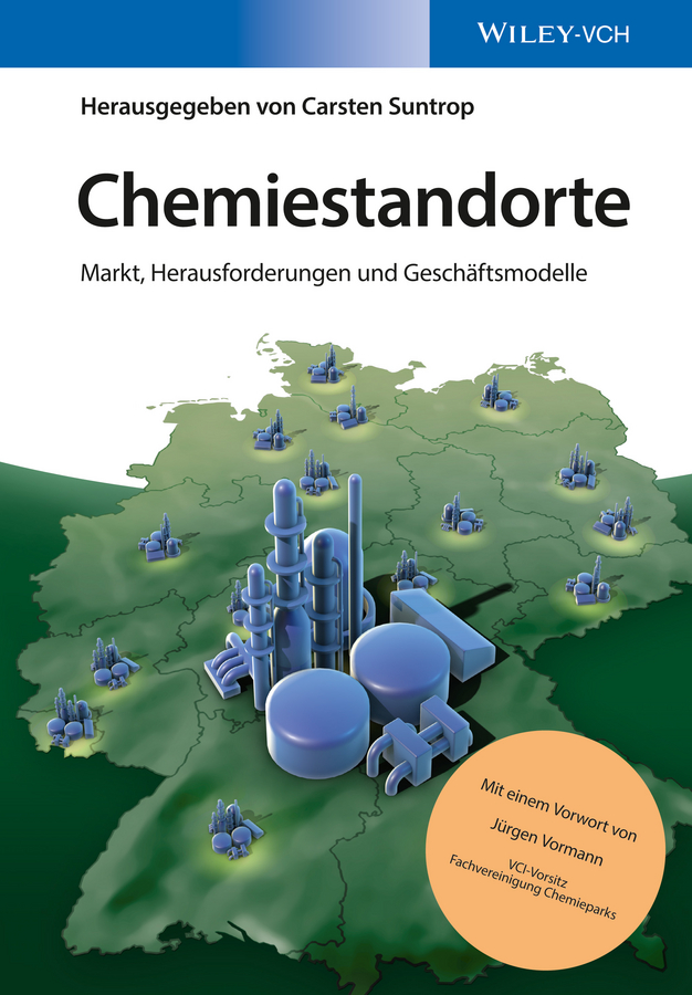 Обложка книги «Chemiestandorte. Markt, Herausforderungen und Geschäftsmodelle»
