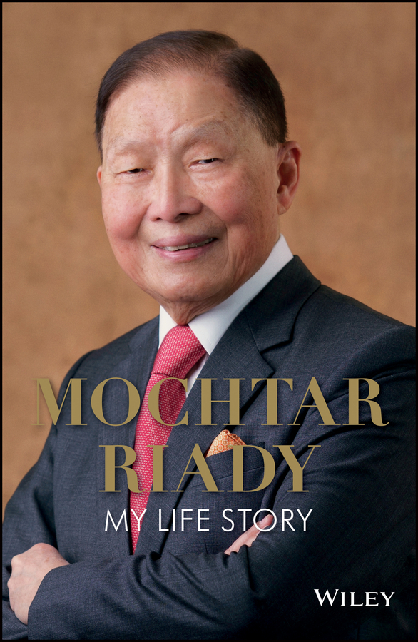 Обложка книги «Mochtar Riady. My Life Story»