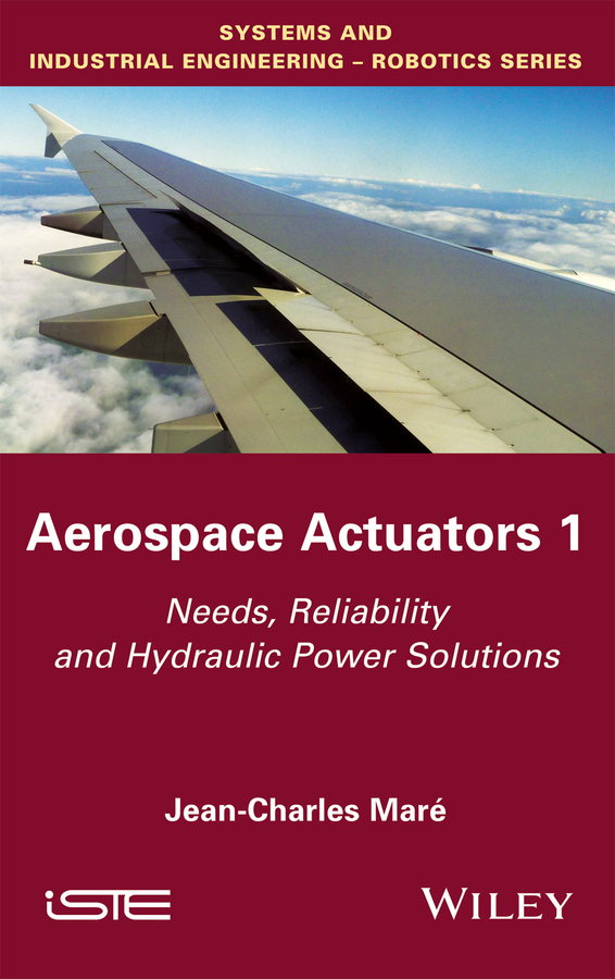 Обложка книги «Aerospace Actuators 1. Needs, Reliability and Hydraulic Power Solutions»